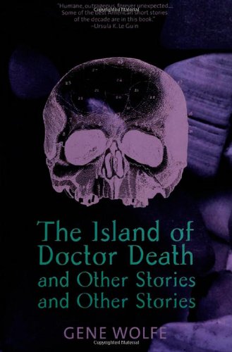 「The Island of Doctor Death and Other Stories And Other Stories」