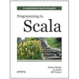 Martin Odersky, Lex Spoon, Bill Venners "Programming in Scala: A Comprehensive Step-by-step Guide"