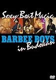 DVD『BARBEE BOYS IN 武道館 Sexy Beat Magic』