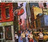 Pat Metheny Trio "Day Trip"